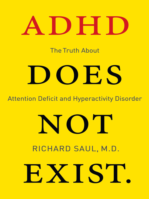 Title details for ADHD Does not Exist by Richard Saul - Available